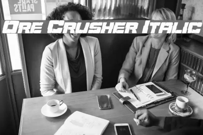 Ore Crusher Italic Font examples