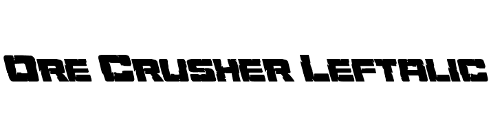 Ore Crusher Leftalic Font