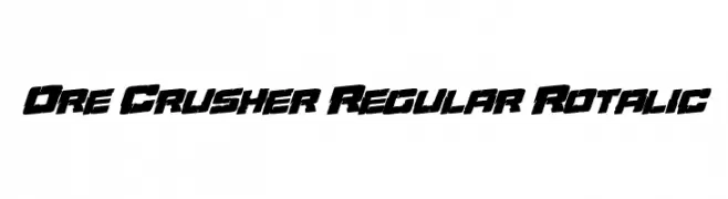 Ore Crusher Regular Rotalic  Free Fonts Download