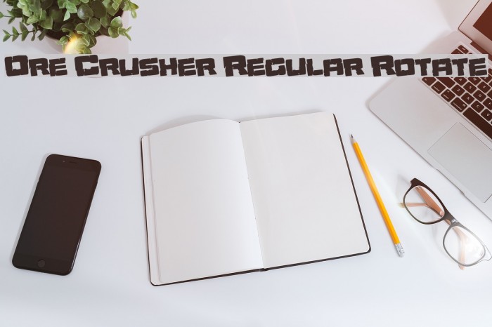 Ore Crusher Regular Rotate Font examples