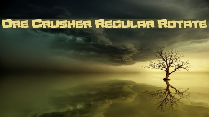 Ore Crusher Regular Rotate Font examples