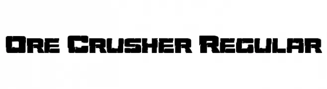 Ore Crusher Regular  Free Fonts Download