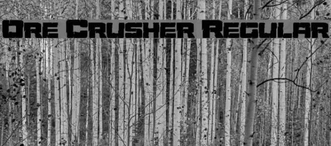 Ore Crusher Regular Font examples