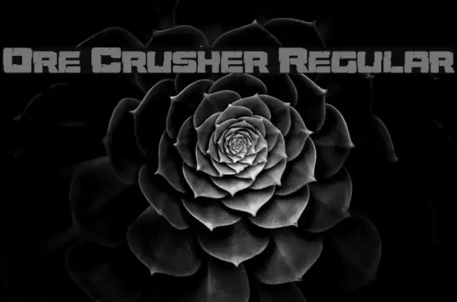 Ore Crusher Regular Font examples