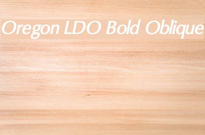 Oregon LDO Bold Oblique Font examples