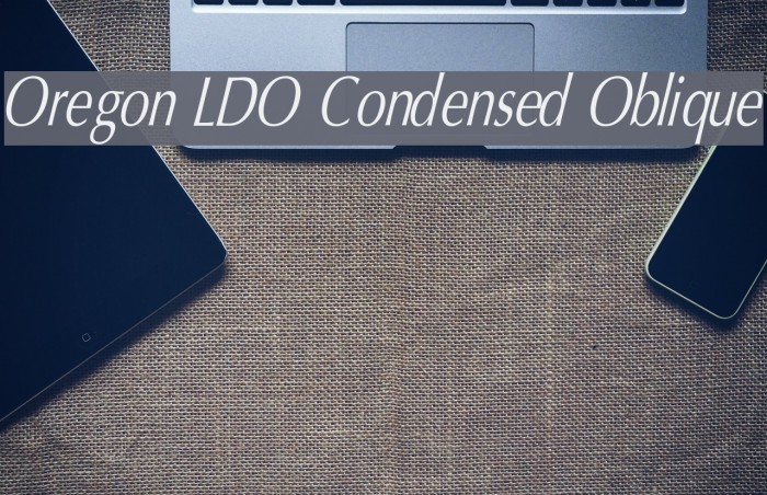 Oregon LDO Condensed Oblique Font examples