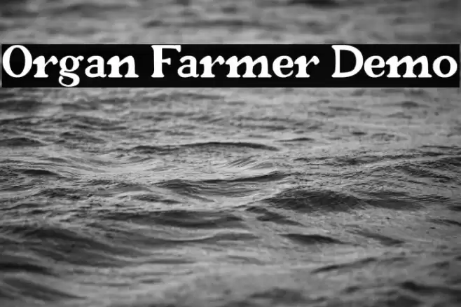 Organ Farmer Demo Font examples