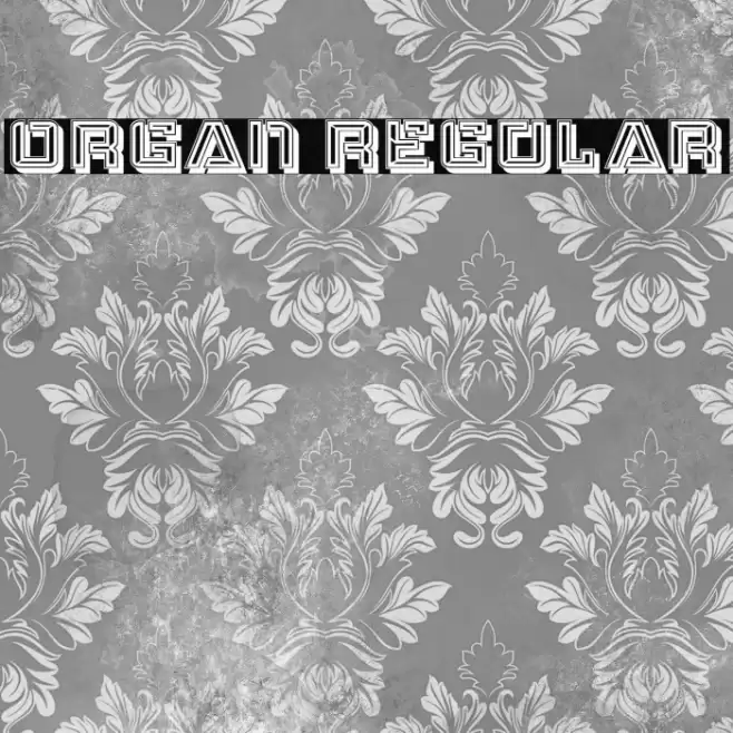 Organ Regular Font examples