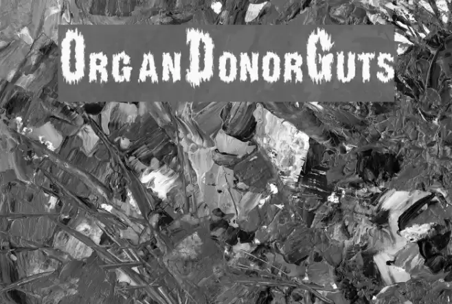 OrganDonorGuts Font examples
