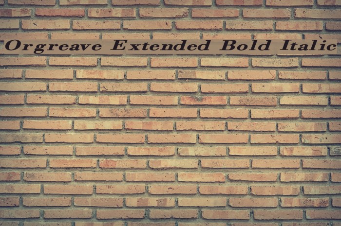 Orgreave Extended Bold Italic Font examples
