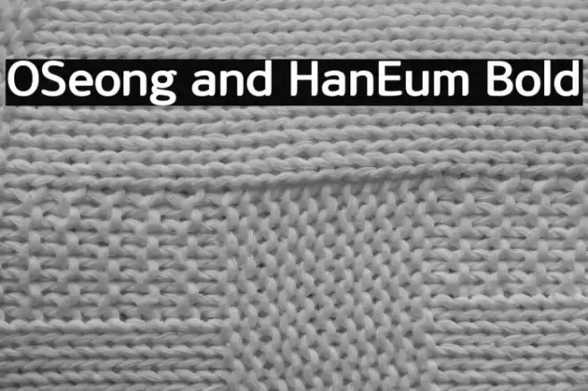 OSeong and HanEum Bold Polices examples