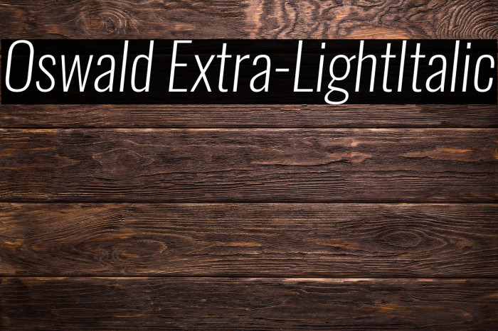 Oswald Extra-LightItalic Example 1