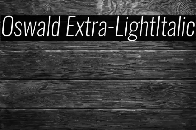 Oswald Extra-LightItalic Font examples