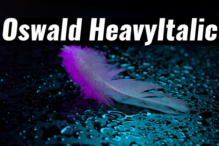 Oswald HeavyItalic Example 2