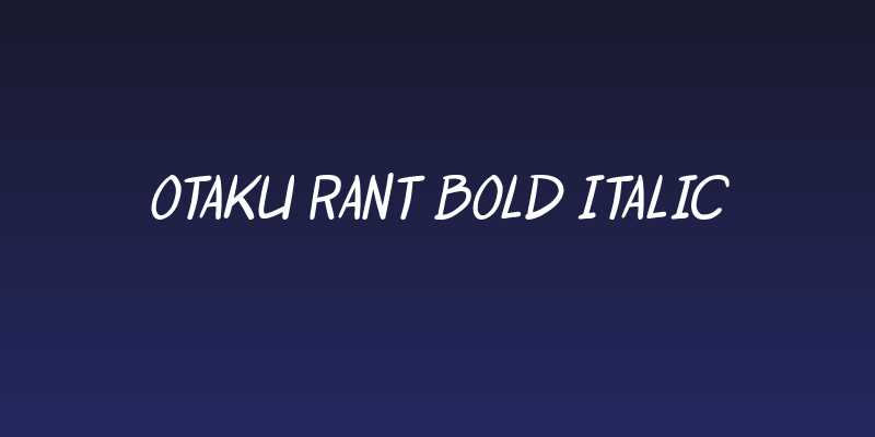 Otaku Rant Bold Italic Social Header