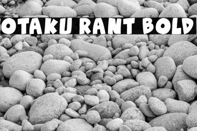 Otaku Rant Bold फ़ॉन्ट examples