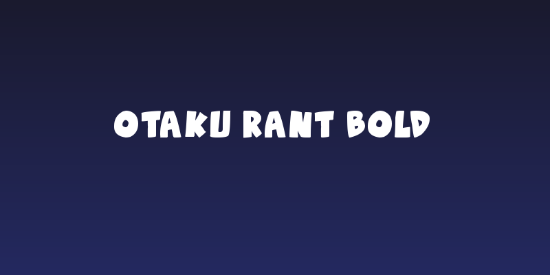 Otaku Rant Bold Social Header