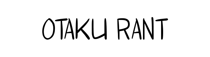Otaku Rant Font