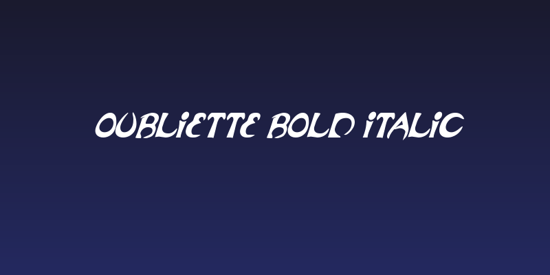Oubliette Bold Italic Social Header