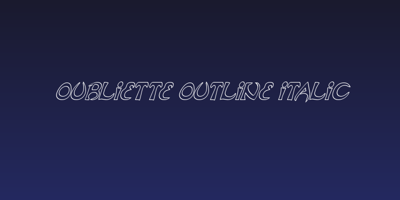 Oubliette Outline Italic Social Header