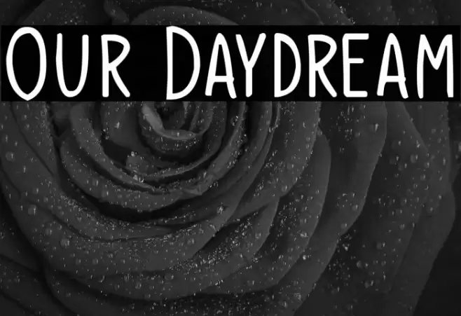 Our Daydream Font examples