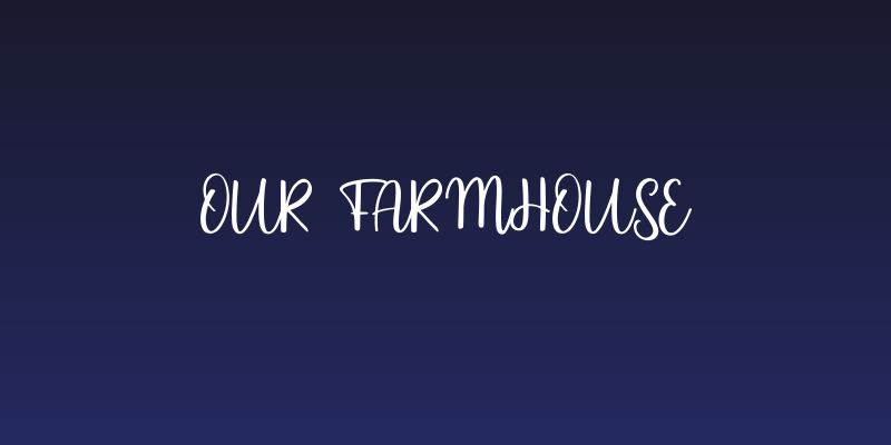 Our Farmhouse Social Header