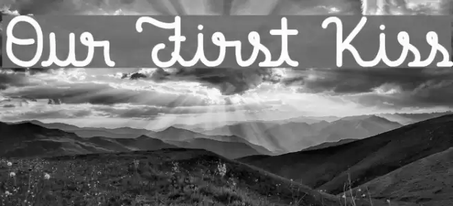 Our First Kiss Font examples