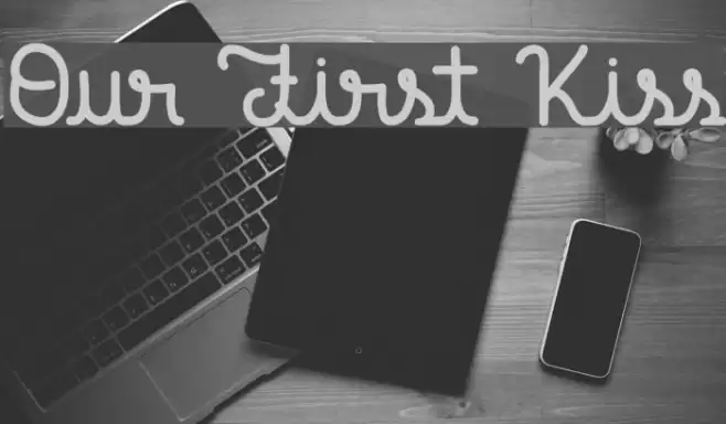 Our First Kiss Font examples