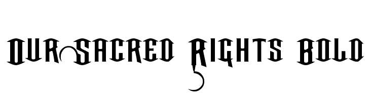 Our Sacred Rights Bold  Frei Schriftart Herunterladen