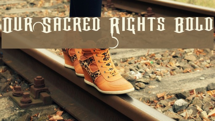 Our Sacred Rights Bold Font examples