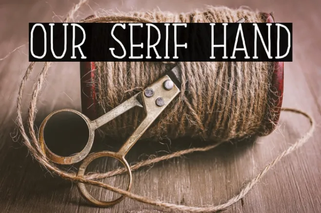 Our Serif Hand Example 2