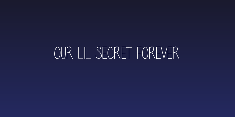 Our lil secret forever Social Header