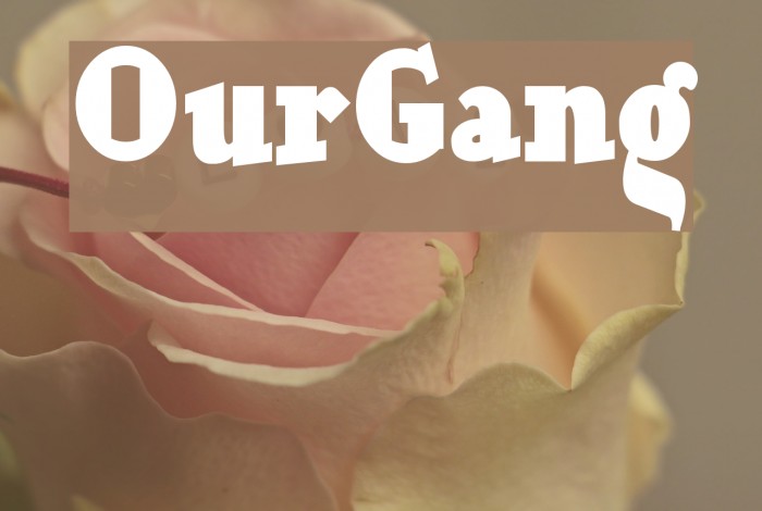 OurGang フォント examples