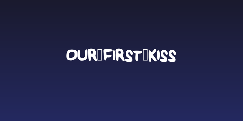 Our_first_kiss Social Header