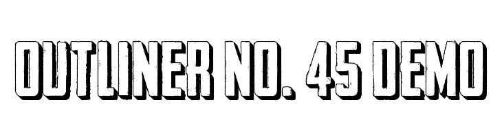 Outliner No. 45 DEMO फ़ॉन्ट