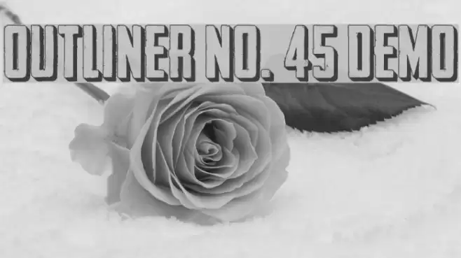 Outliner No. 45 DEMO Font examples