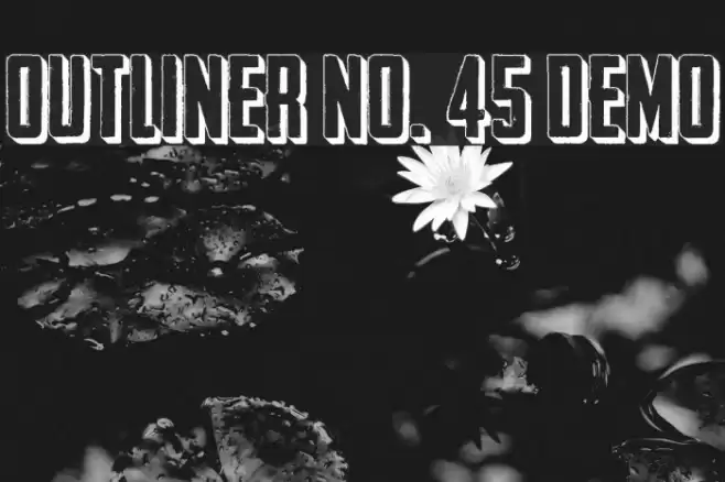 Outliner No. 45 DEMO Font examples
