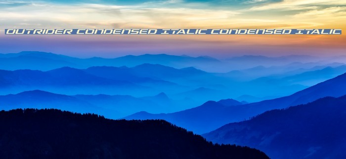 Outrider Condensed Italic Condensed Italic Font examples