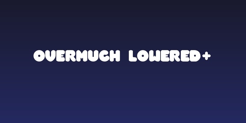 Overmuch Lowered+ Social Header