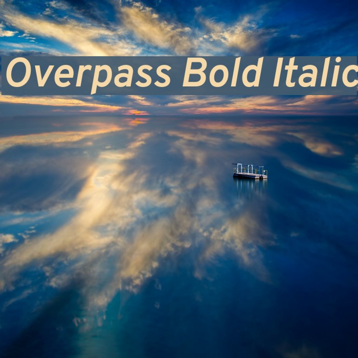 Overpass Bold Italic Example 3