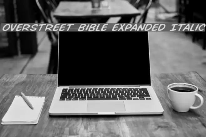 Overstreet Bible Expanded Italic フォント examples