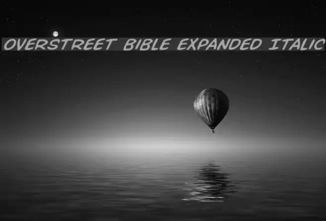 Overstreet Bible Expanded Italic フォント examples