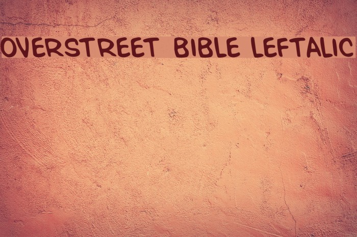 Overstreet Bible Leftalic Font examples