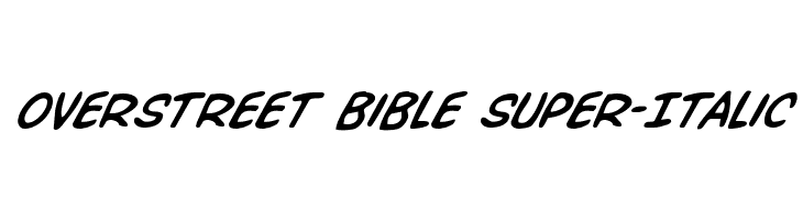 Overstreet Bible Super-Italic Font