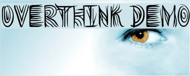 Overthink Demo Example 1