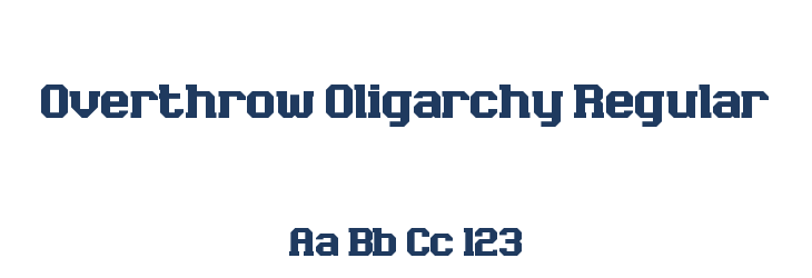 Overthrow Oligarchy Regular Font Preview