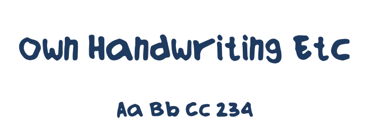 Own Handwriting Etc Font Preview