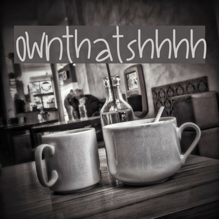 OwnThatShhhh Font examples