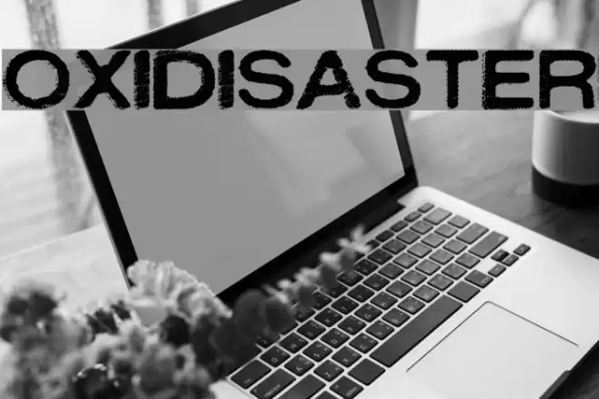 OXIDISASTER Font examples