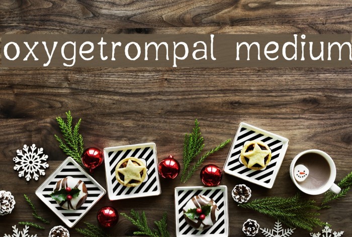 Oxygetrompal Medium Font examples